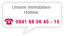 Immobilien-Hotline: 0841 88 56 45 - 15